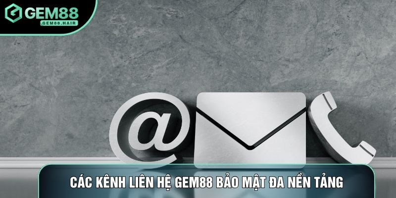 Các kênh liên hệ Gem88 bảo mật đa nền tảng