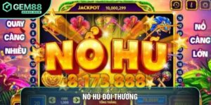 Nổ Hũ Đổi Thưởng: Chiến Thuật Quay Vòng Săn Quỹ Jackpot